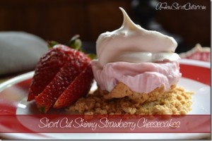 Short Cut Skinny Strawberry Cheesecakes thumb1 copy 300x200 “Snack”urday – Skinny Strawberry Cheesecakes