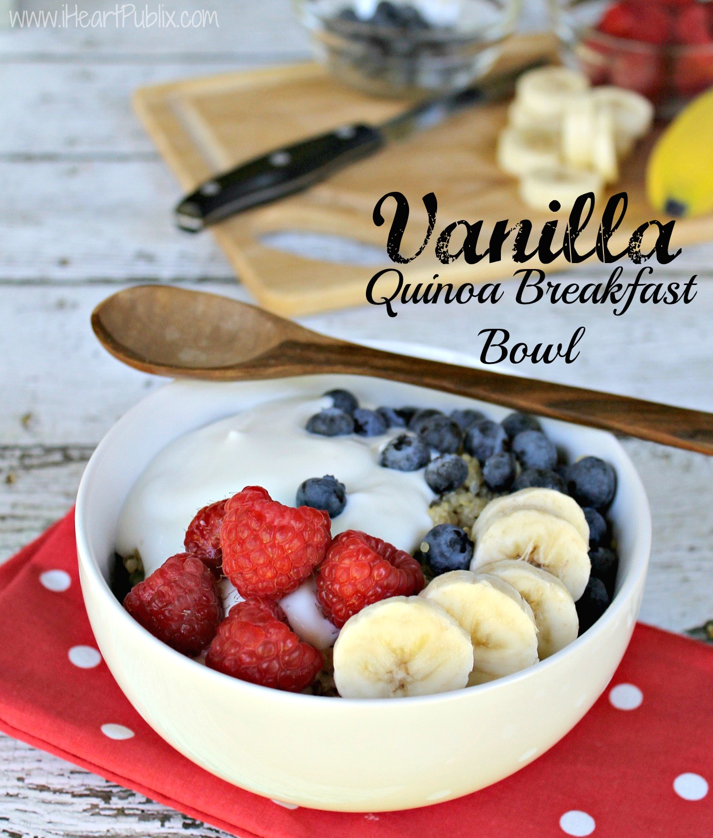 Vanilla Quinoa Breakfast Bowl, I Heart Publix