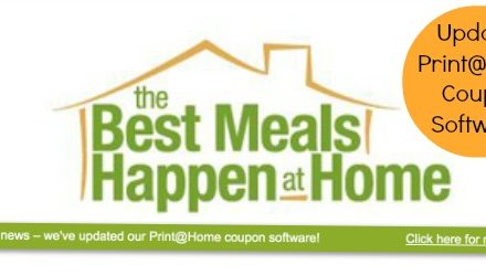 The Best Meals Happen At Home Coupons – Great News: Updated Print@Home Coupon Software!