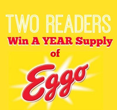 Giveaway Reminder – Year Supply Of Eggo Products For Two Readers (+ 60 Additional Prizes)