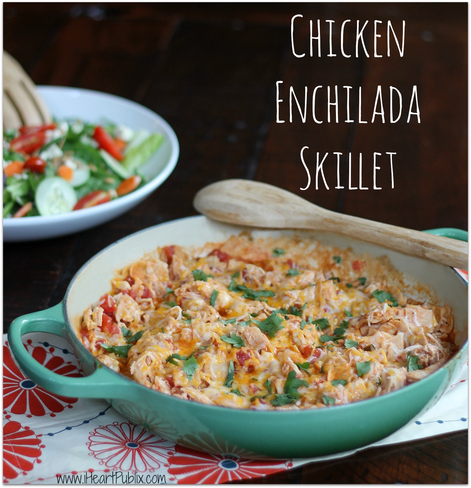 Chicken Enchilada Skillet, I Heart Publix
