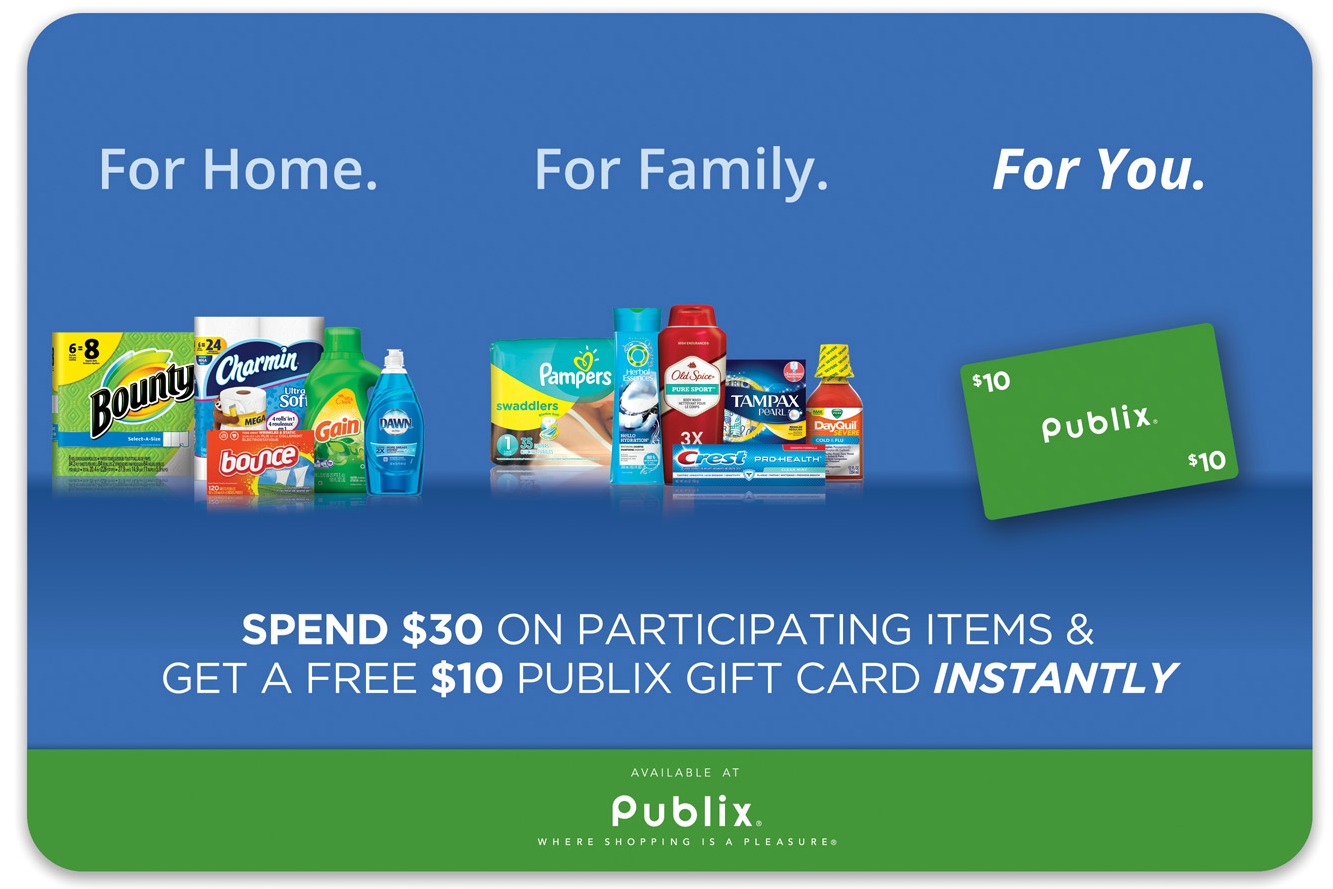 For Home. For Family. For You. 10 Publix Gift Card When You Purchase